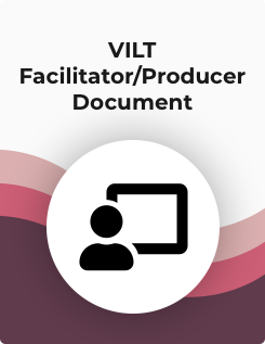 Virtual Instructor-Led Training (VILT) Facilitator/Producer Guide